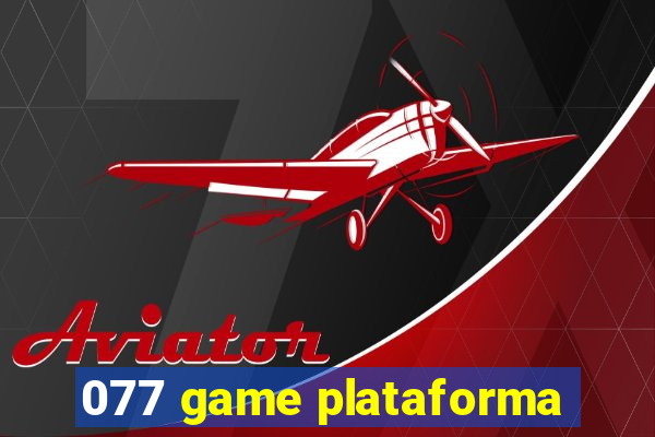 077 game plataforma